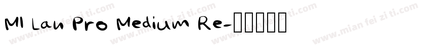 MI Lan Pro Medium Re字体转换